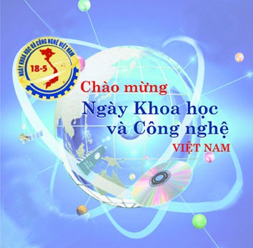 Chào mừng Ngày Khoa học và Công nghệ Việt Nam 2021: Đổi mới sáng tạo - Khơi dậy khát vọng, kiến tạo tương lai